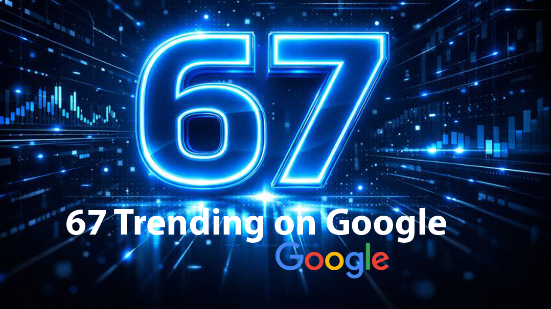 67 Trending on Google